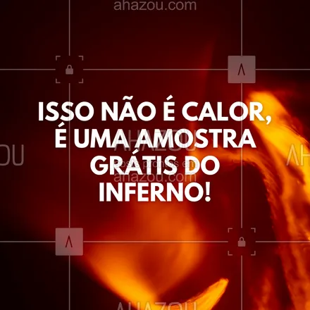 posts, legendas e frases de posts para todos para whatsapp, instagram e facebook: Isso não é calor, é uma amostra grátis do inferno! Você também está com calor?
#ahazou #calor #quentedemais #frasesengraçada #meme