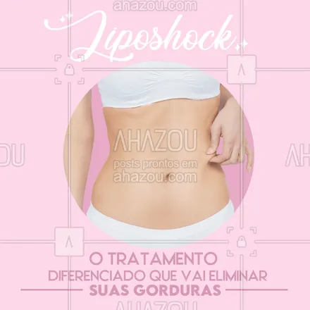 posts, legendas e frases de estética corporal para whatsapp, instagram e facebook: O liposhock é um pacote de tratamentos,  elaborados por uma equipe multidisciplinar, que elimina suas gordurinhas, celulites e flacidez do seu corpo. Quer conhecer mais? Marque sua avaliação pelo número (__) ___--______.#liposhock #AhazouBeauty #esteticacorporal
