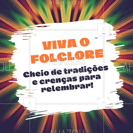posts, legendas e frases de posts para todos para whatsapp, instagram e facebook: Viva a cultura popular. 🔥
 #diadofolclore  #viva #ahazou #cultura #folclore #festa #motivacionais #culturabrasileira #frase