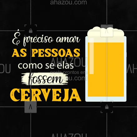 posts, legendas e frases de bares para whatsapp, instagram e facebook: Essa é a lei universal! ???? #Cerveja #FrasesCerveja #ahazoutaste  #bar #drinks