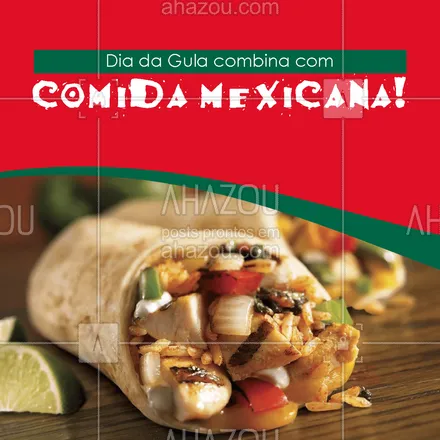 posts, legendas e frases de cozinha mexicana para whatsapp, instagram e facebook: O Dia da Gula tem que ter comida mexicana na comemoração, aproveite! 🌮😋 #ahazoutaste #comidamexicana #cozinhamexicana #nachos #diadagula