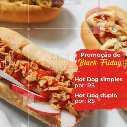 posts, legendas e frases de hot dog  para whatsapp, instagram e facebook:  Anota aí na agenda, ativa o lembrete no celular, que essa promoção deliciosa você não pode perder??
#ahazoutaste #blackfriday #hotdog #hotdoglovers #hotdoggourmet #cachorroquente #food