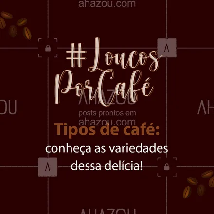 posts, legendas e frases de cafés para whatsapp, instagram e facebook: Você já conhecia todos esses tipos de café? Conta pra gente!
#LoucosPorCafé #TiposdeCafé #CarrosselAhz #ahazoutaste  #coffee #barista #coffeelife