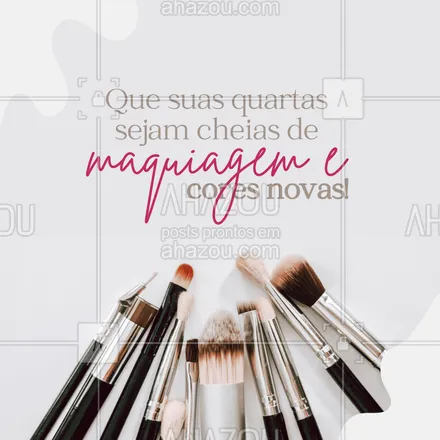 posts, legendas e frases de maquiagem para whatsapp, instagram e facebook: Tem como ter melhor quarta que essa?! 🥰😁 #AhazouBeauty #makeoftheday  #makeup  #maquiadora  #maquiagem  #mua  #muabrazil 