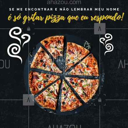 posts, legendas e frases de pizzaria para whatsapp, instagram e facebook: Quem mais aí é assim? ?? 
#Pizza #HumordePizza #ahazoutaste  #pizzalovers #pizzaria