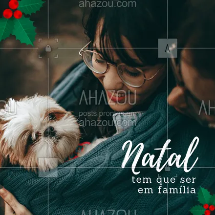 posts, legendas e frases de posts para todos, assuntos variados de Pets para whatsapp, instagram e facebook: Passar o Natal ao lado de quem realmente importa, é essencial para uma vida mais saudável! #énatal #pet #ahazou #doglovers
