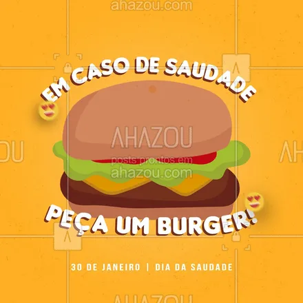 posts, legendas e frases de hamburguer para whatsapp, instagram e facebook: Além de matar a saudade, mata a sua fome! ?? 
#diadasaudade #saudade #ahazoutaste  #hamburgueria #burgerlovers #burger