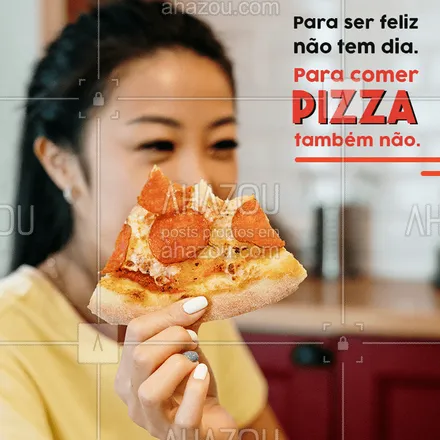 posts, legendas e frases de pizzaria para whatsapp, instagram e facebook:  Pizza é e sempre será a melhor ideia! Aproveite a inspiração e peça a sua já! #ahazoutaste  #pizzaria #pizza #pizzalife #pizzalovers