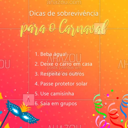 posts, legendas e frases de posts para todos para whatsapp, instagram e facebook: Que tal essas dicas pra sobreviver no Carnaval? ? #carnaval #ahazou 