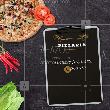 posts, legendas e frases de pizzaria para whatsapp, instagram e facebook: Que tal se deliciar com uma pizza ? hoje? ligue e faça seu pedido. #Pizza #Ahazou #Pizzaria 