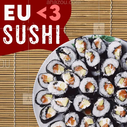 posts, legendas e frases de cozinha japonesa para whatsapp, instagram e facebook: Para os amantes de Sushi, estamos atendendo em Delivery. Peça já!!?? #ahazou #food #sushi #amo