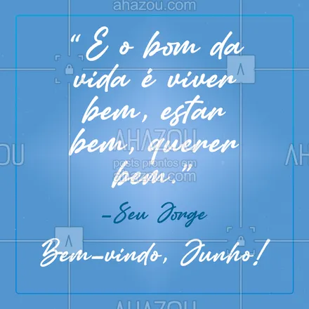 posts, legendas e frases de assuntos variados de Saúde e Bem-Estar para whatsapp, instagram e facebook: Viva bem com você mesmo(a), esteja bem com a sua saúde e corpo e queira bem todos ao seu redor. Seja bem-vindo Junho! ❤️ #AhazouSaude #viverbem #qualidadedevida #bemestar #cuidese #saude #AhazouSaude 