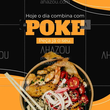posts, legendas e frases de cozinha japonesa para whatsapp, instagram e facebook: Não fique só na vontade de saborear um poke hoje. Entre em contato conosco, faça o seu pedido através do número (inserir contato) e surpreenda-se com o sabor inigualável.  #ahazoutaste #comidajaponesa  #japa  #japanesefood  #sushidelivery  #sushilovers  #sushitime  #poke
