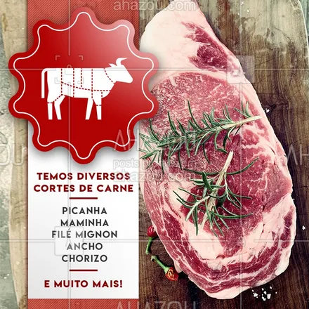 posts, legendas e frases de assuntos variados de gastronomia para whatsapp, instagram e facebook: Nos visite para conhecer todas as nossas opções de cortes de carne! 
#açougue #carnes #butcher #ahazoutaste #foodlovers 
