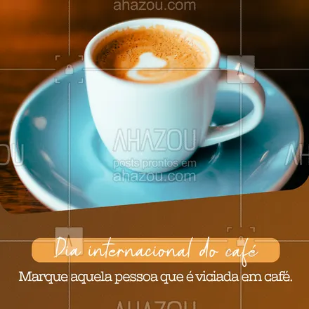 posts, legendas e frases de cafés para whatsapp, instagram e facebook: Sabe aquela pessoa que toma café toda hora? Marque aqui pra gente conhecer! ☕
#ahazoutaste #barista  #café  #cafeteria  #coffee  #coffeelife #diainternacionaldocafe