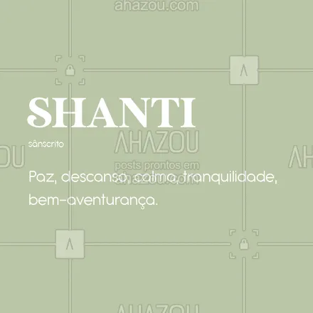 posts, legendas e frases de yoga para whatsapp, instagram e facebook: SHAN•TI Om Shanti Shanti Shanti. O shanti mantra é uma invocação da paz que costuma ser cantados no início ou no final de uma aula de yoga. Quando você está passando por situações de confusões, problemas e desafios, o Shanti Mantra pode ser de imensa ajuda para refrescar e recarregar o corpo, a mente e a alma. Também é uma forma de preparar a mente para meditação. #AhazouSaude #meditation #yogalife #yoga #namaste #yogainspiration #meditacao #energia #shanti #calma #paz #significado #AhazouSaude 