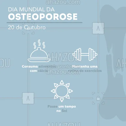 posts, legendas e frases de assuntos variados de Saúde e Bem-Estar para whatsapp, instagram e facebook: 20 de outubro - Dia Mundial da Osteoporose
Previna-se e cuide da sua saúde mantendo uma vida saudável!  #AhazouSaude 