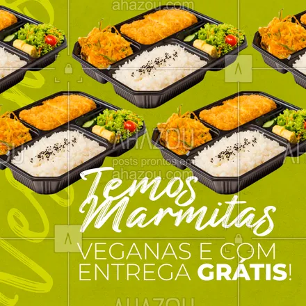 posts, legendas e frases de marmitas para whatsapp, instagram e facebook: Aproveite nossa entrega grátis para conhecer  as nossas marmitas veganas! #marmitex #entrega #ahazoutaste #comidacaseira #fretegratis #marmitando