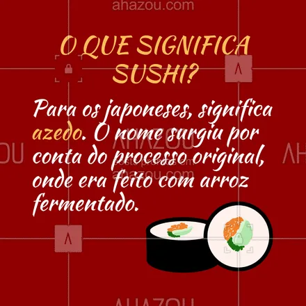 posts, legendas e frases de cozinha japonesa para whatsapp, instagram e facebook: O sushi é uma caixinha de surpresas, não é?! ? 
#Sushi #SushiLovers #ahazoutaste #CarrosselAhz  #japanesefood #comidajaponesa