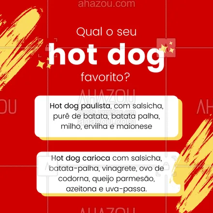 posts, legendas e frases de hot dog  para whatsapp, instagram e facebook: E ai, você é "team paulista" ou "team carioca"? 🌭 #enquete #hotdog #ahazoutaste #food #cachorroquente