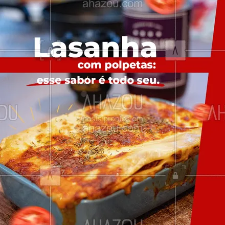 posts, legendas e frases de cozinha italiana para whatsapp, instagram e facebook: Se você merece um sabor, é o da lasanha com polpetas. Um prato delicioso, que traz um toque italiano para sua mesa. Você aceita?  #ahazoutaste #italia #lasanha #comidaitaliana 