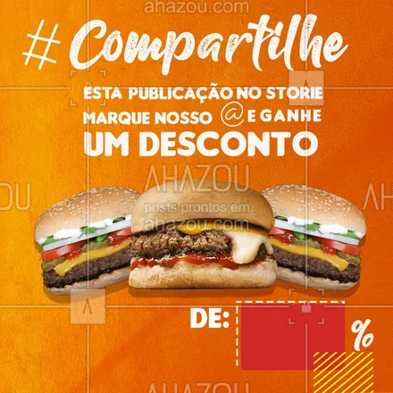 posts, legendas e frases de hamburguer para whatsapp, instagram e facebook: Compartilhe a publicação no stories e marque nosso insta e ganhe um desconto de []%! ??? #food #ahazou #hamburguer #promoção