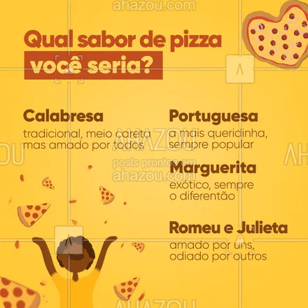 posts, legendas e frases de pizzaria para whatsapp, instagram e facebook: E aí, qual sabor de pizza você é na vida? 🤭😂😂
#enquete #engraçado #ahazoutaste #pizza  #pizzalife  #pizzalovers  #pizzaria 