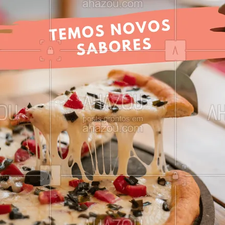 posts, legendas e frases de pizzaria para whatsapp, instagram e facebook: Venha experimentar nossos novos sabores de pizza, garanto que não vai se arrepender! #pizza #rodiziodepizza #rodizio #ahazou #sabores #pizzaria