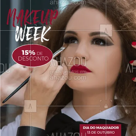 posts, legendas e frases de maquiagem para whatsapp, instagram e facebook: Na semana do maquiador, venha fazer sua make com 15% de desconto!
#diadomaquiador #ahazou #make
