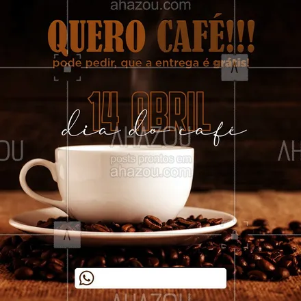 posts, legendas e frases de padaria, cafés para whatsapp, instagram e facebook: No dia internacional do Café a entrega daquele seu café predileto é GRÁTIS!
É só pedir ☕

#cafe #entregagratuita #ahazou #padaria #cafezinho #querocafe
