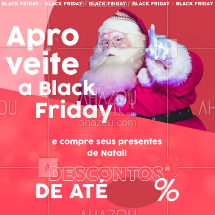 posts, legendas e frases de posts para todos para whatsapp, instagram e facebook: A Black Friday é o melhor momento pra você fazer aquelas comprinhas de Natal! Aproveite nossos descontos!
#desconto #ahazou #natal #promocao