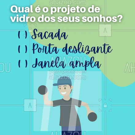 posts, legendas e frases de vidraçaria  para whatsapp, instagram e facebook: Conta pra gente! ??
#vidraceiro #vidracaria #AhazouServiços #vidros #projeto
