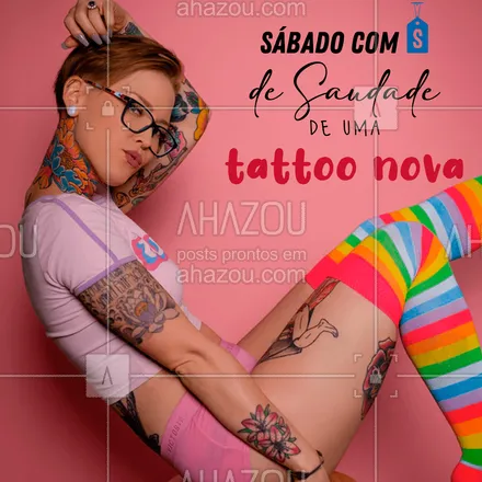 posts, legendas e frases de estúdios, tatuadores & body piercer para whatsapp, instagram e facebook: Todo dia é dia de sentir saudade de um rabisco! ?? #AhazouInk #tattoo #sabado #tatuagem #rabiscar #motivacional #frase #AhazouInk 