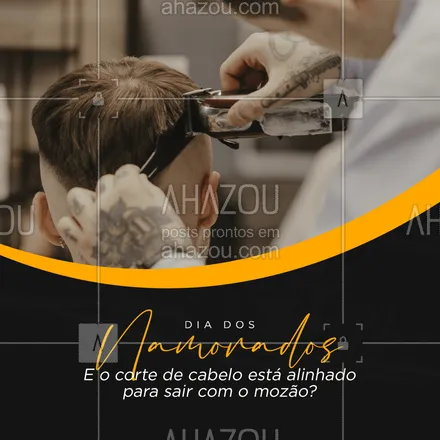 posts, legendas e frases de barbearia para whatsapp, instagram e facebook: No Dia dos Namorados o corte tem que estar alinhado, aproveite para agendar seu horário. 💈🪒 #AhazouBeauty #barba #barbearia #barbeiromoderno #barbeirosbrasil #barberShop 