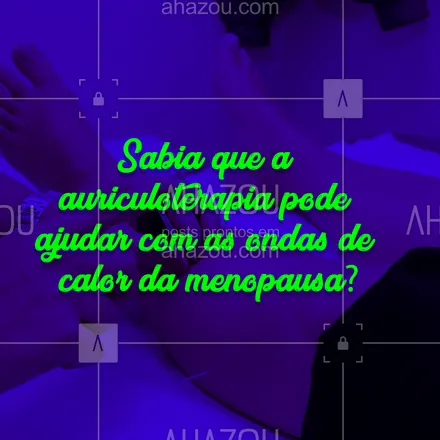 posts, legendas e frases de terapias complementares para whatsapp, instagram e facebook: Sabia que a auriculoterapia pode ajudar com as ondas de calor da menopausa? 
Um dos sintomas mais desagradáveis dessa fase de menopausa são as ondas de calor. Estudos recentes mostram que, além de diminuir a frequência, os pontos de pressão da auriculoterapia e da acupuntura ajudam a diminuir a intensidade dessas ondas!  #AhazouSaude  #terapiascomplementares #bemestar #energia #vivabem #saude #menopausa  #terapiascomplementares