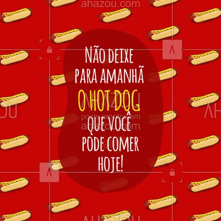 posts, legendas e frases de hot dog  para whatsapp, instagram e facebook: Prensado ou não, aquele dogão sempre vai bem! ???#hotdog #fome #ahazoutaste 
