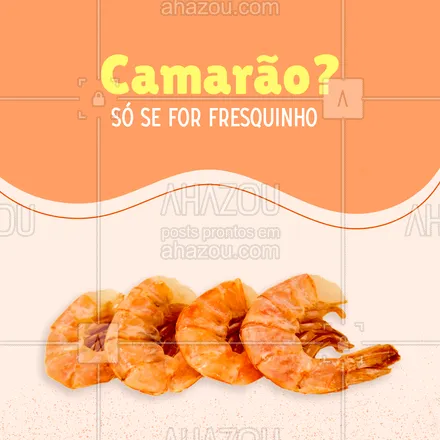 posts, legendas e frases de peixes & frutos do mar para whatsapp, instagram e facebook: Ei, você sabia que aqui vendemos camarões  de qualidade e fresquinhos? Venha e garanta o seu! 🦐 #camarão #frutosdomar #ahazoutaste #pescados #foodlovers
