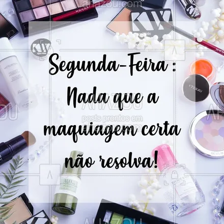 posts, legendas e frases de maquiagem para whatsapp, instagram e facebook: Bom início de semana ! #maquiagem #segunda #ahazou