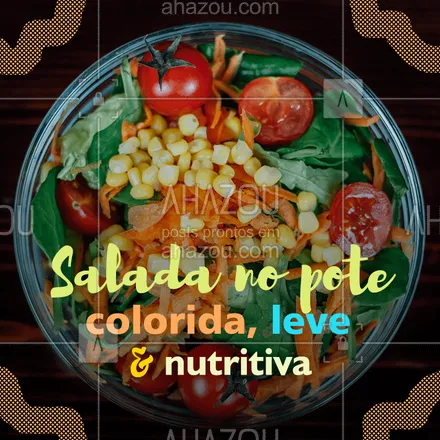 posts, legendas e frases de marmitas para whatsapp, instagram e facebook: Uma salada fresquinha, colorida e cheia de saúde pra você! #marmita #ahazoutaste #marmitaria #saladanopote #salada