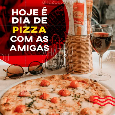 posts, legendas e frases de pizzaria para whatsapp, instagram e facebook: Pizza com as amigas? Adoro!!! #pizza #amigas #ahazou