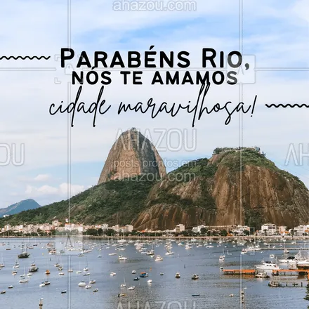 posts, legendas e frases de posts para todos para whatsapp, instagram e facebook: Parabéns Rio de Janeiro, nós amamos toda a sua magnitude, que sempre continue sendo uma cidade maravilhosa. ?️☀️ #ahazou  #frasesmotivacionais #motivacionais #quote #motivacional