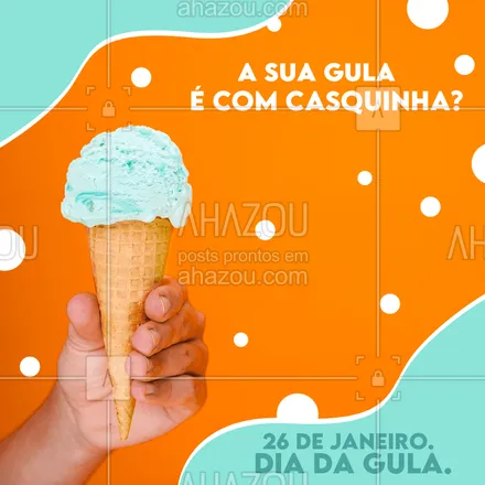 posts, legendas e frases de gelados & açaiteria para whatsapp, instagram e facebook: A gente sabe que você comemora o Dia da Gula com sorvete. A nossa única dúvida é se é com casquinha. #ahazoutaste #sorvete #diadagula #gula #sorveteria