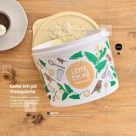 posts, legendas e frases de tupperware para whatsapp, instagram e facebook: Com o pote de leite em pó da Tupperware, preparar um café cremoso ficou muito mais fácil! Além de prático, ele ainda deixa a sua cozinha mais charmosa.
#ahazourevenda #ahazoutupperware