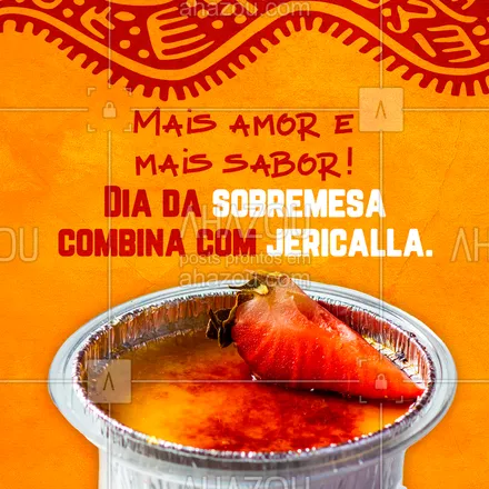 posts, legendas e frases de cozinha mexicana para whatsapp, instagram e facebook: Você conhecia essa sobremesa super deliciosa da culinária mexicana? Esse pudim de leite, bem cremoso pode ser servido com canela ou baunilha, no ponto certo para você se apaixonar! Peça já o seu e comemore a data conosco. 😋 #ahazoutaste #comidamexicana #cozinhamexicana #vivamexico #doces #diadasobremesa