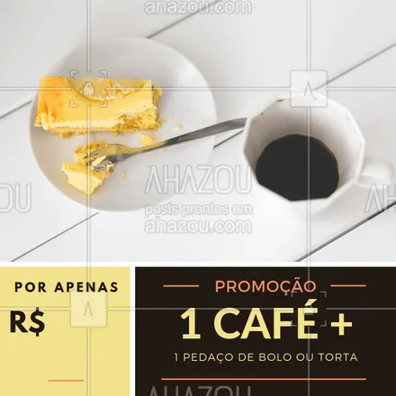 posts, legendas e frases de cafés para whatsapp, instagram e facebook: Não perca essa promoção! #café #bolo #ahazou