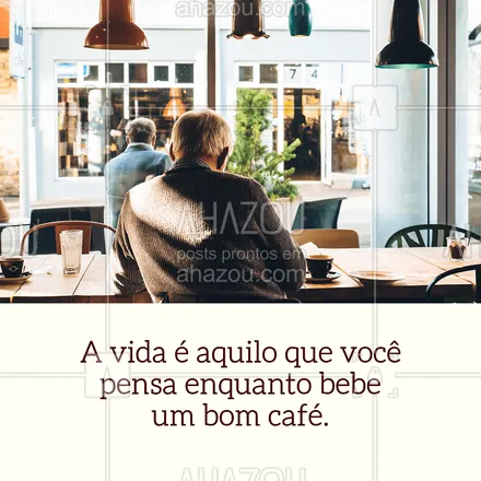 posts, legendas e frases de cafés para whatsapp, instagram e facebook: Um bom café nos faz pensar coisas boas sobre a vida... ?☕️ #frase #inspiraçao #ahazoucafe #vida #cafeteria #amocafe  