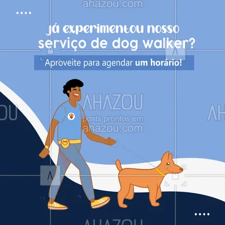 posts, legendas e frases de dog walker & petsitter para whatsapp, instagram e facebook: Como assim você ainda não experimentou nosso serviço de dog walker? Aproveite para agendar hoje mesmo seu horário!  🐕 #AhazouPet #dogwalk #dogwalker #dogwalkerlife  #dogtraining 