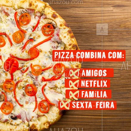 posts, legendas e frases de pizzaria para whatsapp, instagram e facebook: Por que pizza combina com todas as boas da vida? ? #pizzaria  #ahazoutaste #Pizza