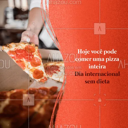 posts, legendas e frases de pizzaria para whatsapp, instagram e facebook: Hoje não é dia de comer só uma fatia. Dia internacional sem dieta. #ahazoutaste #pizza  #pizzalife  #pizzalovers  #pizzaria 