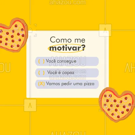 posts, legendas e frases de pizzaria para whatsapp, instagram e facebook: Eu não sei vocês, mas não tem jeito melhor de me motivar do que com pizza! 🍕 Conhece alguém que é assim? Marque essa pessoa aqui nos comentários. 👇🏻
#ahazoutaste #pizza  #pizzalife  #pizzalovers  #pizzaria 
